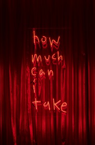 Douglas Gordon, how much can I take?, 2020–22. Neon, 44 ¾ × 21 ⅝ × 2 inches (113.5 × 55 × 5 cm) © Studio lost but found/VG Bild-Kunst, Bonn, Germany 2022. Photo: Lucy Dawkins