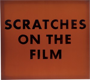 Ed Ruscha, Scratches on the Film, 1974. Shellac on satin, 36 × 40 inches (91.4 × 101.6 cm), San Francisco Museum of Modern Art © Ed Ruscha