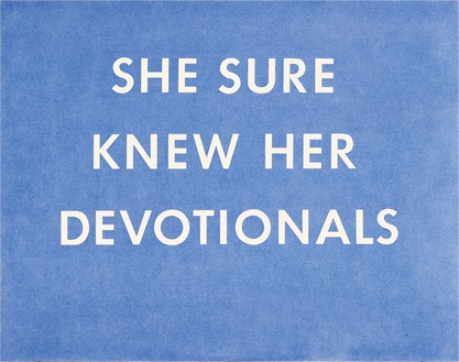 Ed Ruscha, She Sure Knew Her Devotionals, 1976 Pastel on paper, 22 ⅝ × 28 ⅝ inches (57.5 × 72.7 cm), Art Institute of Chicago© Ed Ruscha