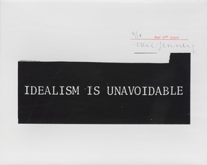 Neil Jenney, IDEALISM IS UNAVOIDABLE, 2000. Silkscreen on canvas, 16 × 20 inches (40.6 × 50.8 cm), edition of 18 © Neil Jenney