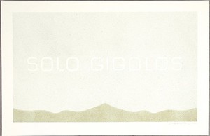 Ed Ruscha, Solo Gigolos, 2004. Acrylic on museum board, 15 × 22-15/16 inches (38.1 × 58.3 cm)