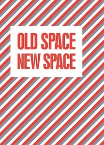 Old Space New Space
