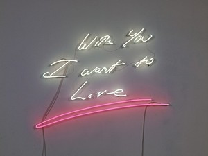 Tracey Emin, With you I want to live, 2007. Neon, cable and transformers, 30 × 39 × 2 ¼ inches (76.2 × 99.1 × 5.7 cm), edition of 3 Photo by Joshua White