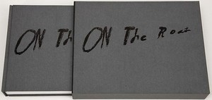 Ed Ruscha, On the Road, 2009. An Artist Book of the Classic Novel by Jack Kerouac, 14 ⅛ × 18 ¼ × 2 ¾ inches (35.9 × 46.6 × 7.1 cm), edition of 350