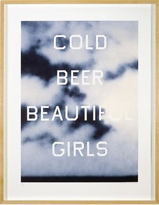 Ed Ruscha, Cold Beer Beautiful Girls, 2009. 3-color lithograph, 30 ¾ × 30 ⅞ inches (78.1 × 78.4 cm), edition of 60 © Ed Ruscha