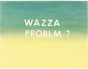 Ed Ruscha, Wazza Problm?, 1981. Pastel on paper, 23 × 29 inches (58.4 × 73.7 cm) © Ed Ruscha
