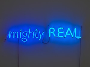 Douglas Gordon, mighty REAL, 2022. Neon, 3 ⅛ × 17 ⅛ × 2 inches (8 × 43.5 × 5 cm) © Studio lost but found/VG Bild-Kunst, Bonn, Germany 2023. Photo: Prudence Cuming Associates Ltd