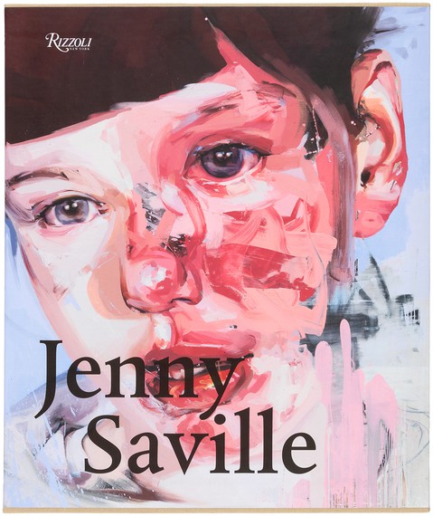 Jenny Saville (New York: Rizzoli; New York: Gagosian, 2018)