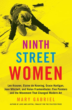 Ninth Street Women (New York: Little, Brown and Company, 2018)