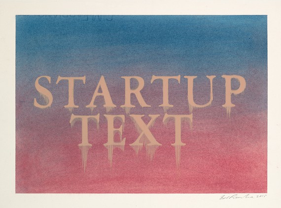 Ed Ruscha, Startup Text, 2015 © Ed Ruscha