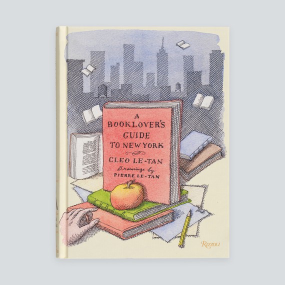 Cleo Le-Tan,&nbsp;A Booklover’s Guide to New York&nbsp;(New York: Rizzoli, 2019)