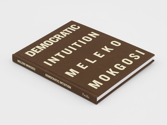 Meleko Mokgosi: Democratic Intuition&nbsp;(New York: Pacific Publishing, 2020). Photo: Dan Bradica © Pacific