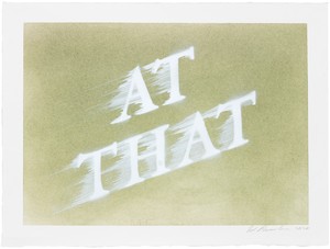 <p>Ed Ruscha, <em>AT THAT</em>, 2020, dry pigment and acrylic on paper, 11 ⅛ × 15 inches (28.3 × 38.1 cm). Photo: Fredrik Nilsen</p>