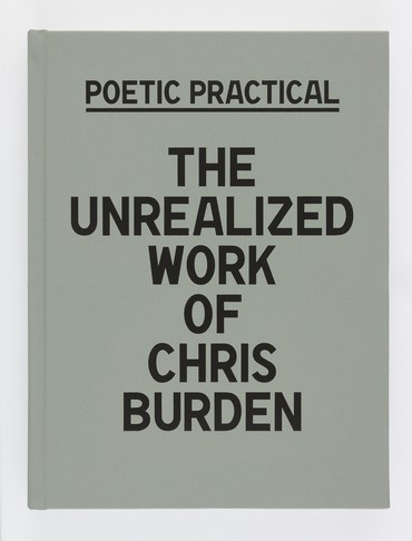 Chris Burden: Poetic Practical