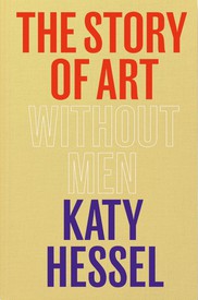 Author, curator, and podcaster Katy Hessel met with the artist Somaya Critchlow to discuss Hessel’s latest publication, The Story of Art without Men.